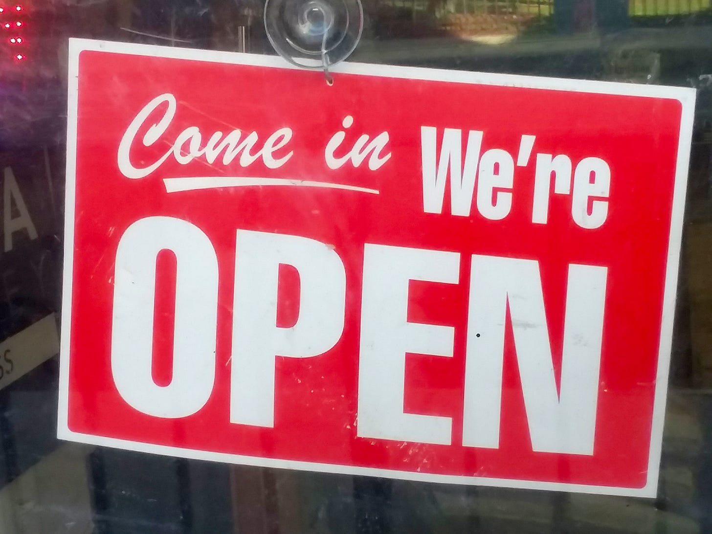 'Come In We're Open' sign 'Come In We're Open' sign