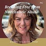 Breaking Free from Narcissistic Abuse Podcast Extras