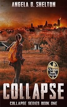 Collapse: Collapse series book one, a post-apocalyptic, coming of age novel.