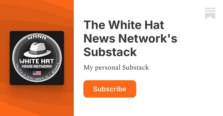 The White Hat News Network's Substack | Substack