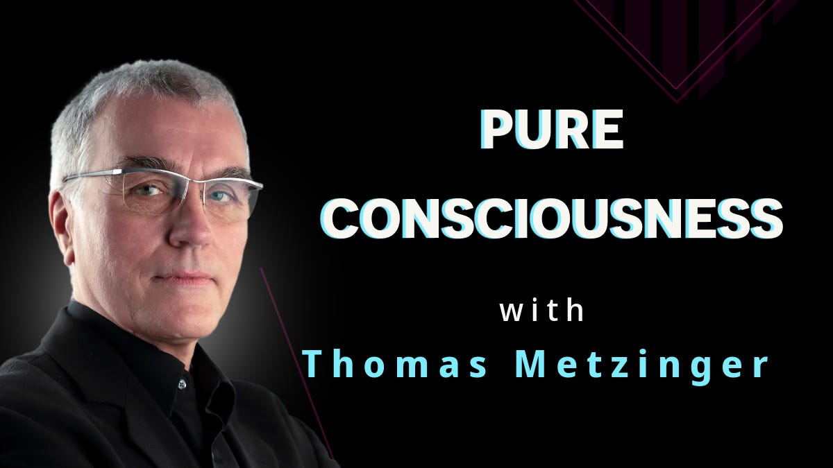 Pure Consciousness with Thomas Metzinger