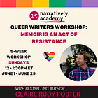Queer Writers Workshop: Memoir Is an Act of Resistance 
