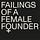 Failings of a Female Founder 