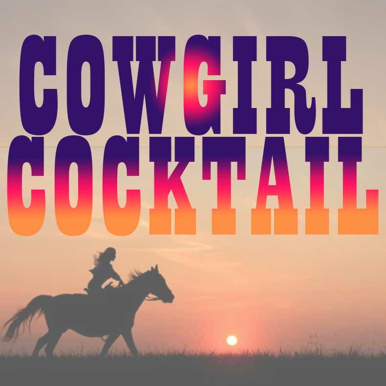 Cowgirl Cocktail