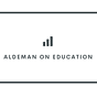 Aldeman On Education