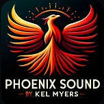 Phoenix Sound by Kel Myers