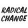 Radical Change