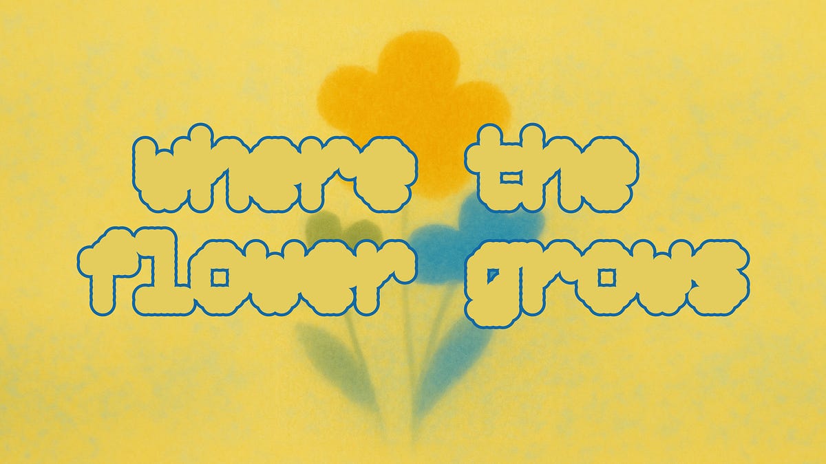 Where the flower grows