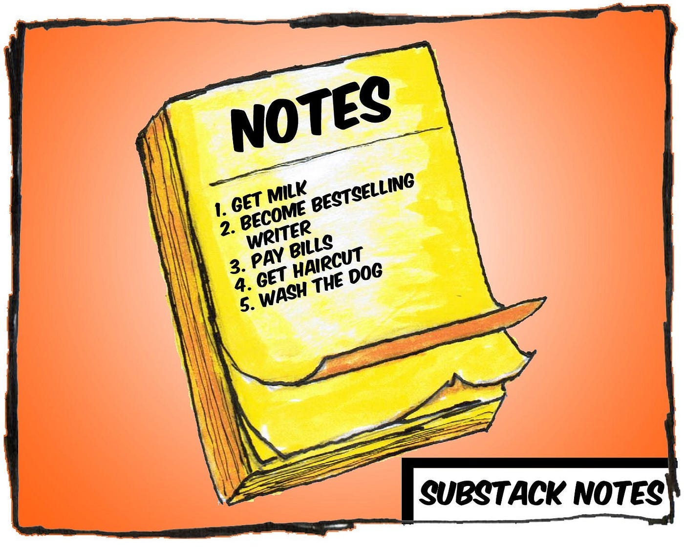 Cartoon of a note pad. It says “Notes” and there is a list of task. The caption reads, “Substack notes.”