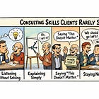 Five Consulting Skills That Rarely Show Up When It Matters