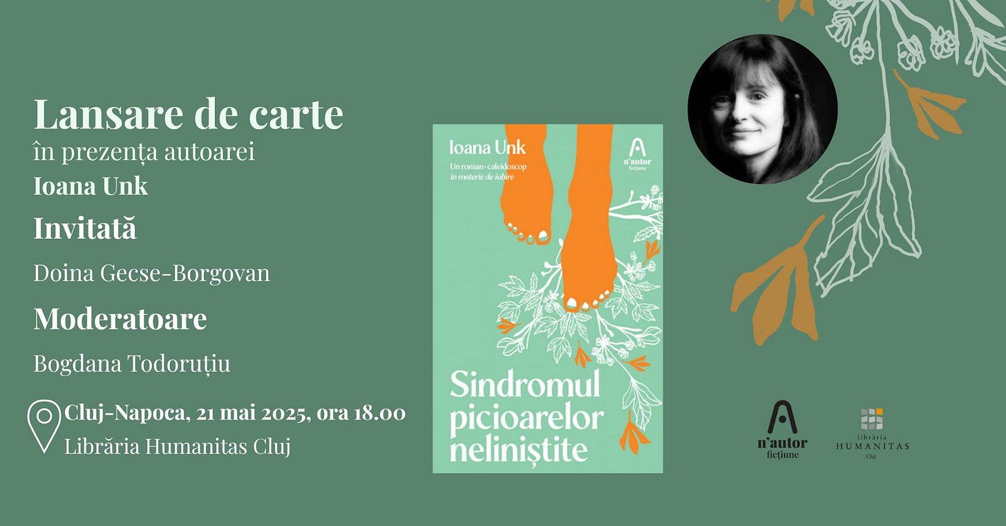 May be a graphic of 1 person and text that says "Lansare de carte în prezenla autoarei Ioana Unk loanaUnk Unk Ihnoman-cadcidr un-calcidkeop cp Uroman- มิวภรดส์เ Pashie Invitată A i'autor Doina ecse-Borgovan Moderatoarc Bogdana Todoruțiu Cluj-Napoca, 21 mai 2025. ora 18.00 Librăria Humanitas Cluj Sindromul picioarelor neliniștite A n'autor flețiune HUNANITAS libriria"