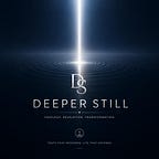 Deeper Still