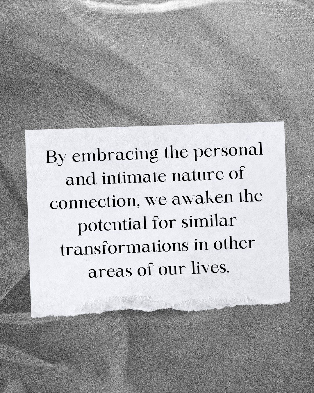 "By embracing the personal and intimate nature of connection, we awaken the potential for similar transformations in other areas of our lives." - Ashley Sumner