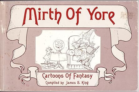 Mirth of Yore: Cartoons of Fantasy