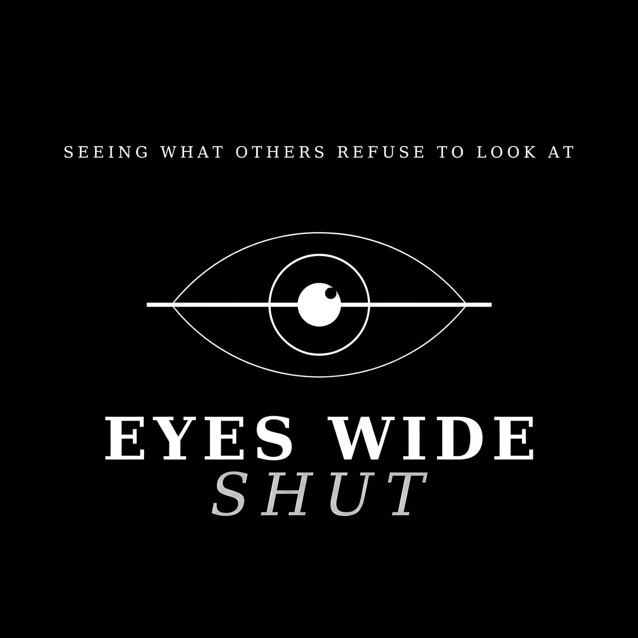 EYES WIDE SHUT