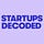 Startups Decoded