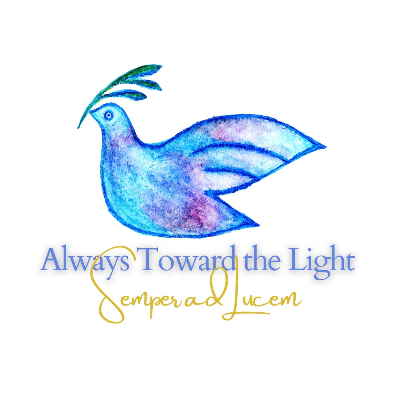 Always Toward the Light