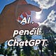 AI. pencil. ChatGPT.