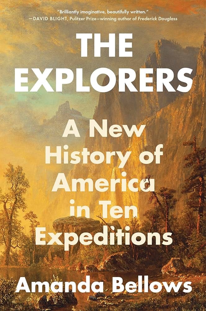 The Explorers: A New History of America in Ten Expeditions See more