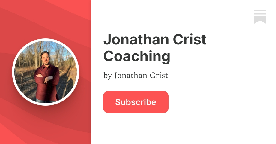 Jonathan Crist Coaching | Substack