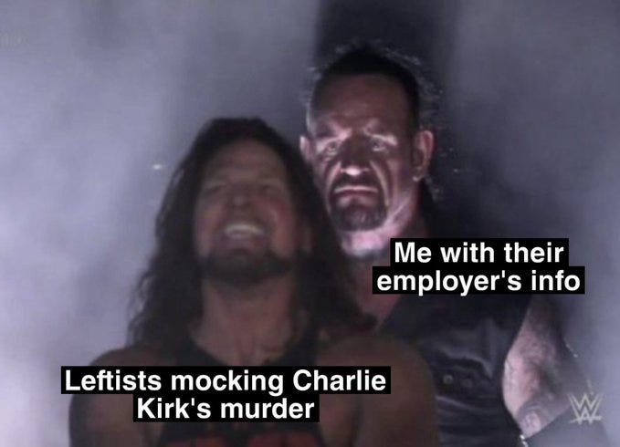A meme featuring two men, one with long hair and a beard smiling, the other with a bald head and intense expression standing behind. Text overlays read "Leftists mocking Charlie Kirk" on the front man and "Me with their employer\'s info" on the back man. A WWE watermark is visible.