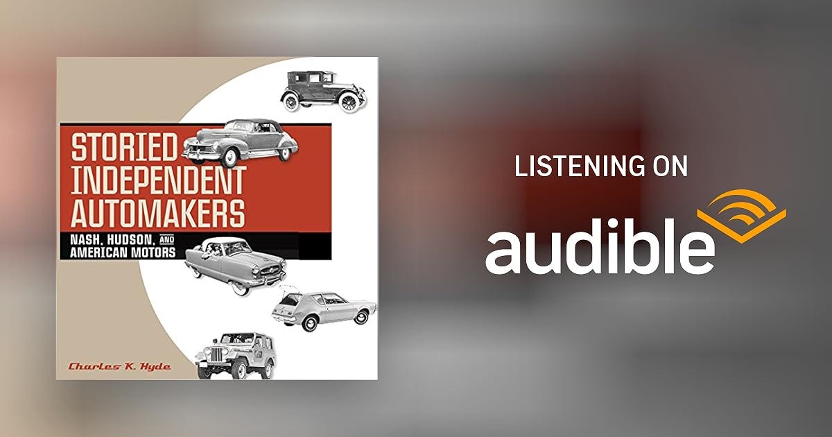 Storied Independent Automakers by Charles K. Hyde - Audiobook - Audible ...