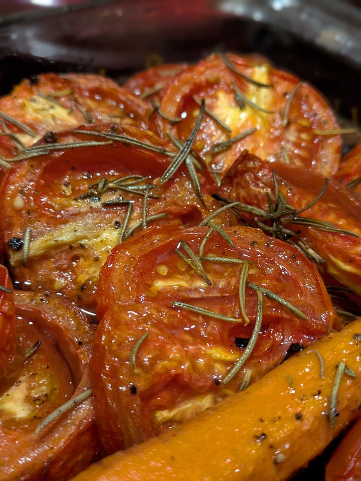 Zuchini bread (don't forget the butter!). How I like the tomatoes to look after roasting.