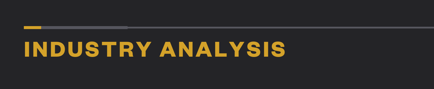 Industry Analysis Industry Analysis