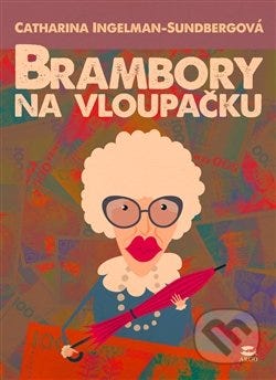 Kniha: Brambory na vloupačku (Catharina Ingelman-Sundberg) | Martinus