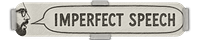 Imperfect Speech