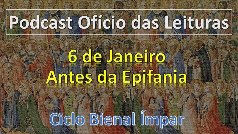 6 de Janeiro — Antes da Epifania