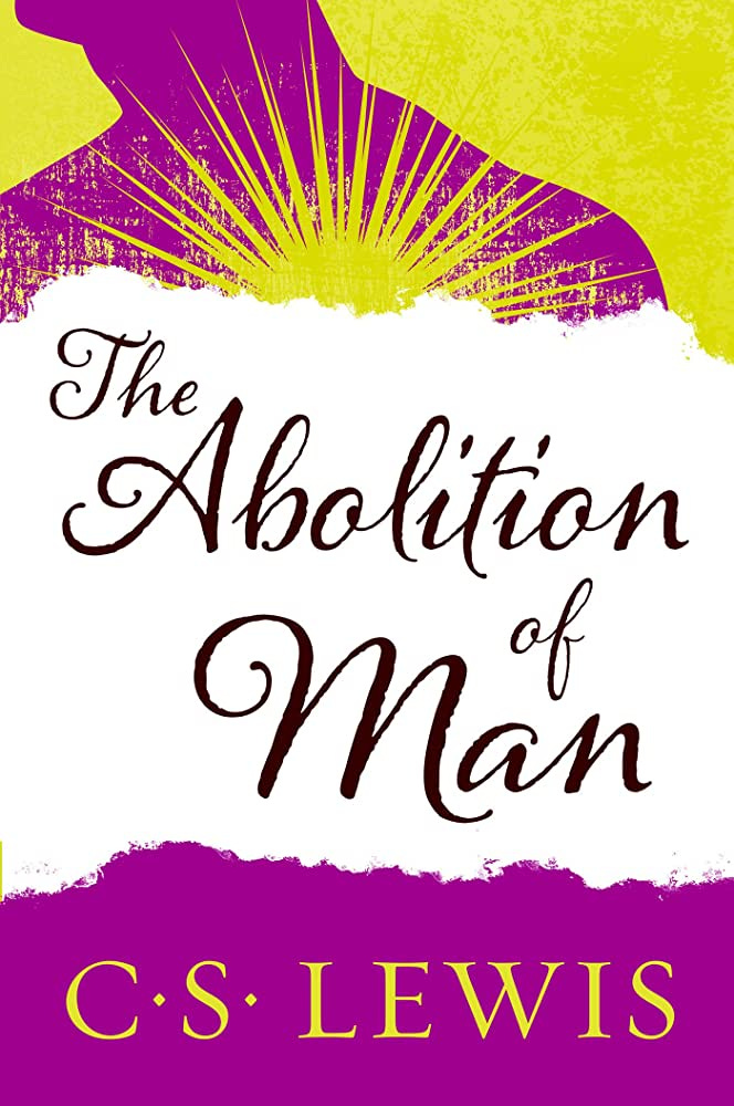The Abolition of Man: Lewis, C. S.: 9780060652944: Amazon.com: Books