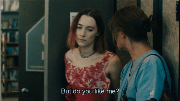GIF from the movie 'Lady Bird' with the caption 'But do you like me?'