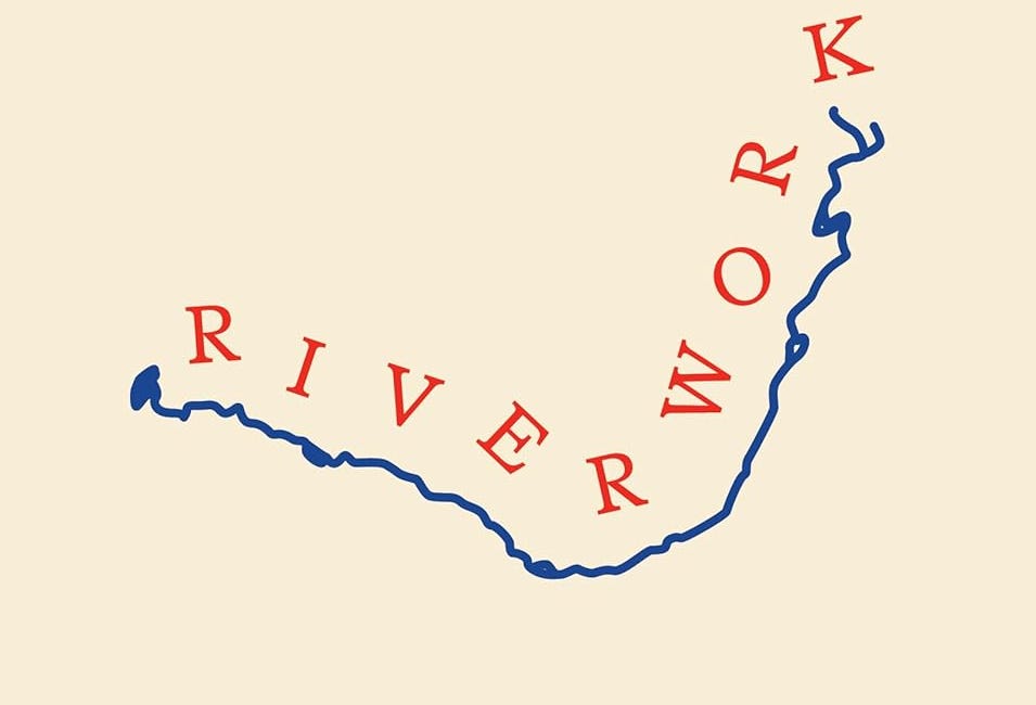 Lisa Robertson’s Riverwork