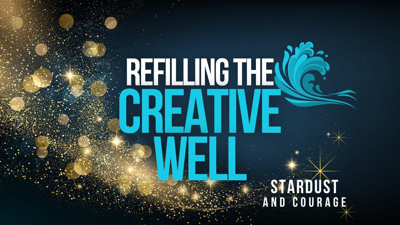 Refilling The Creative Well