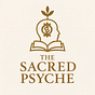The Sacred Psyche: Spirituality & Therapy
