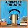  A TOAST TO THE ARTS by Big Blend Media