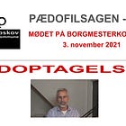 Mødet på borgmesterkontoret - Del 6 af Pædofilsagen i Gribskov Kommune
