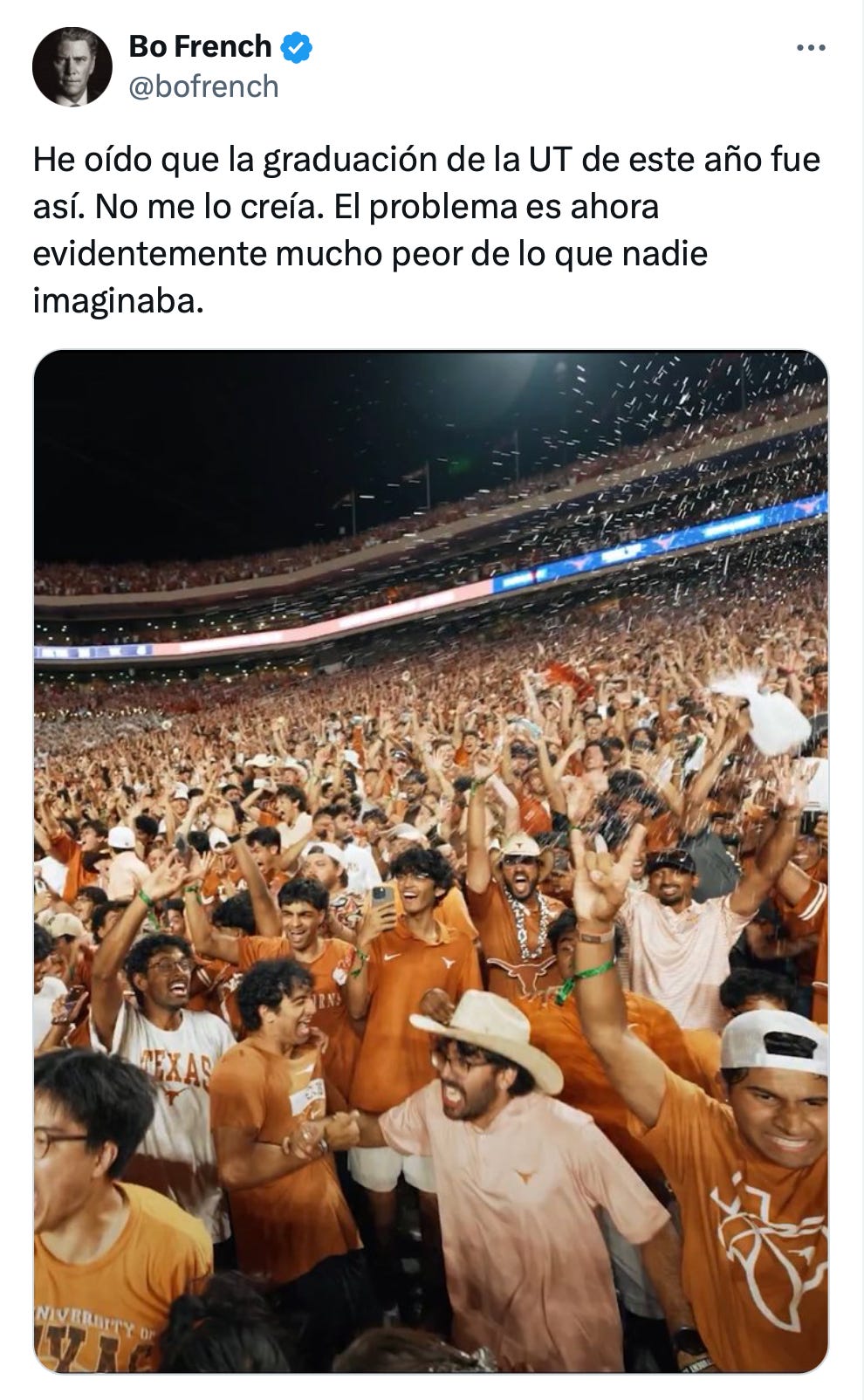 «Escuché que la graduación de [la Universidad de Texas] este año se veía así. No lo creí. El problema es ahora, obviamente, es mucho peor de lo que nadie imaginó»