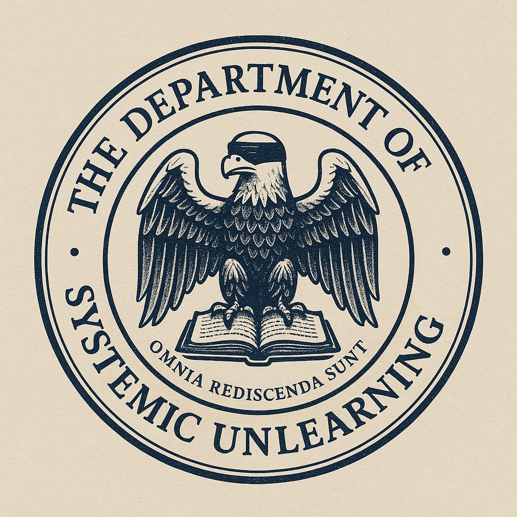 The Department of Systemic Unlearning