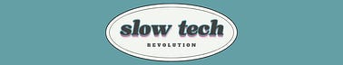 Slow Tech Revolution