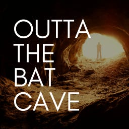 Outta The Bat Cave