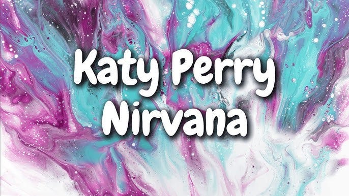 Katy Perry - NIRVANA (Lyrics) - YouTube