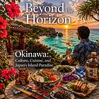 Okinawa: Japan's Subtropical Secret