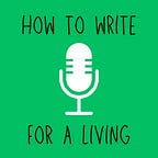 How to Write for a Living 