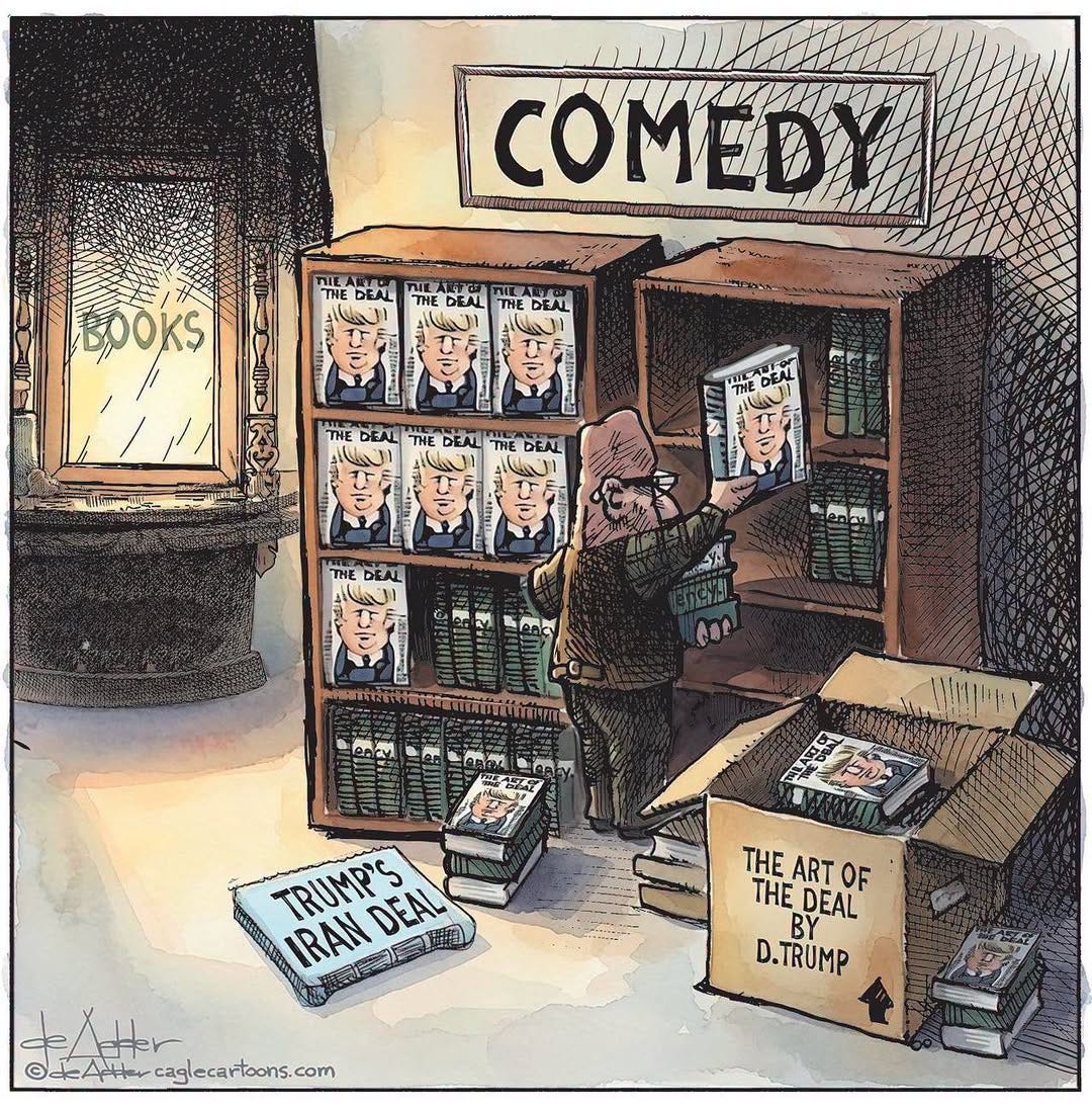May be an image of ‎newsstand and ‎text that says '‎BOOKS COMEDY TNE DEAL THE DEAL 潮网意 THE DEAL DEAL THE DEAL TRE 6EAι 吉 雪 DEAL لام Q0e TRUMP'S IRAN IRANDEAL DEAL THEARTOF THE THE ART OF D.TRUMP THEDEAL BY &Atter deAtharcaglecartoons.com‎'‎‎