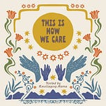 This Is How We Care