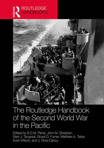 The Routledge Handbook of the Second World War in the Pacific book cover The Routledge Handbook of the Second World War in the Pacific book cover