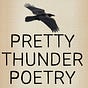 Pretty Thunder Poetry
