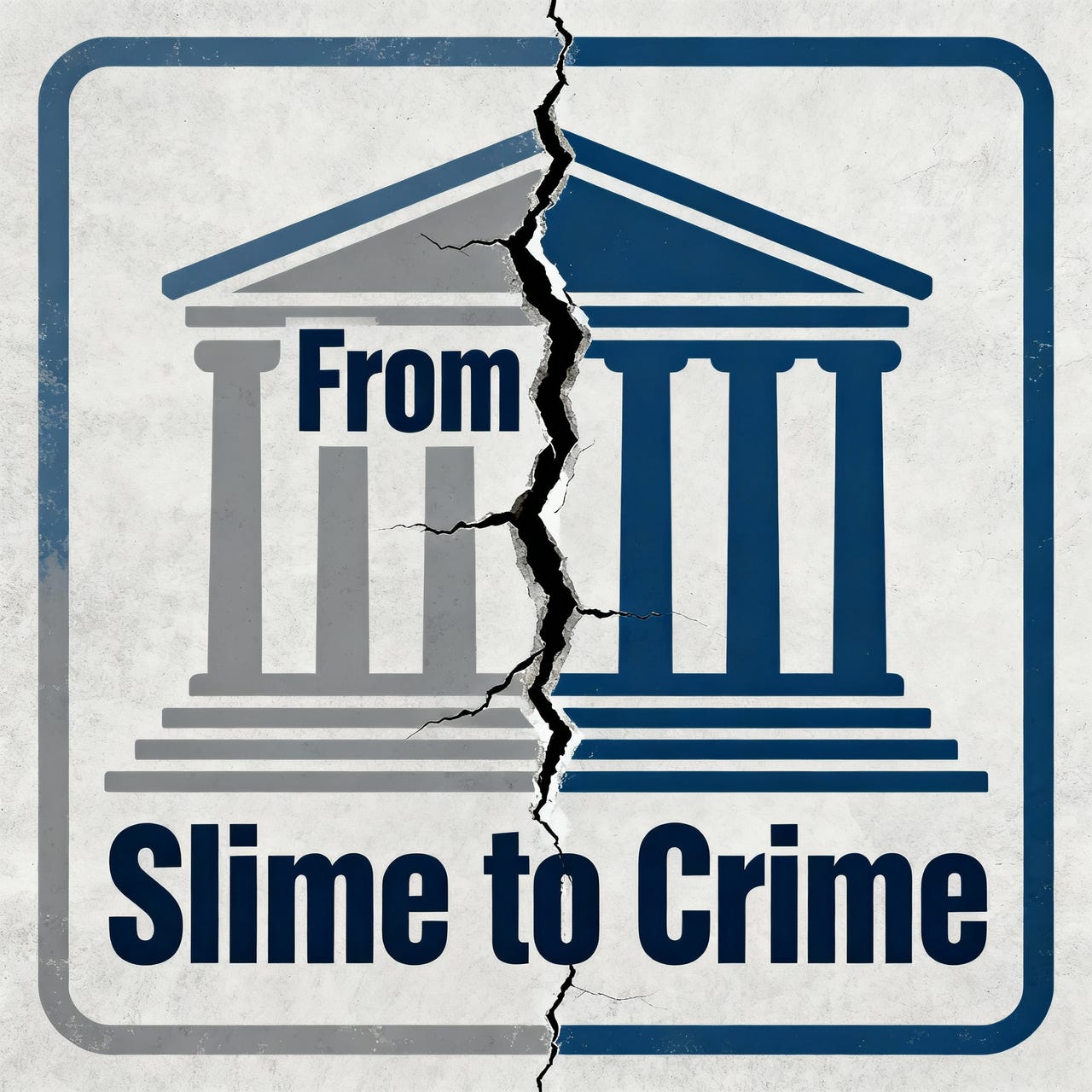 From Slime to Crime